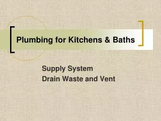 Plumbing for Kitchens &amp; Baths