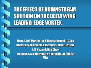 THE EFFECT OF DOWNSTREAM SUCTION ON THE DELTA WING LEADING-EDGE VORTEX