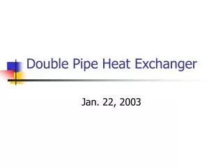 Double Pipe Heat Exchanger