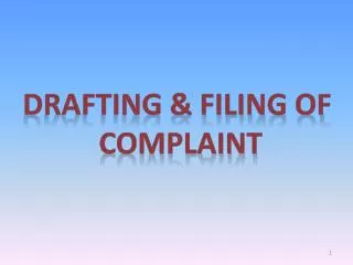 DRAFTING &amp; FILING OF COMPLAINT