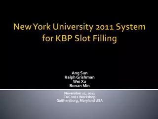 New York University 2011 System for KBP Slot Filling