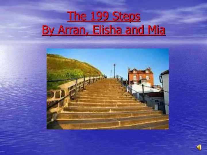 the 199 steps by arran elisha and mia