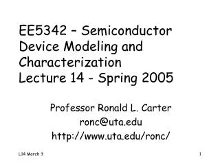 EE5342 – Semiconductor Device Modeling and Characterization Lecture 14 - Spring 2005