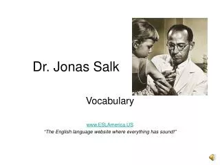 Dr. Jonas Salk