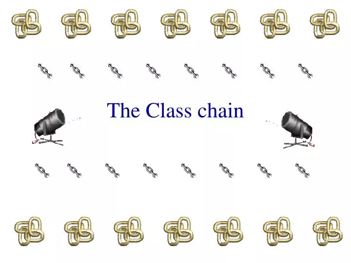 the class chain