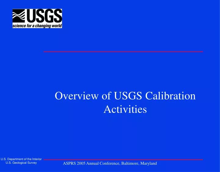 overview of usgs calibration activities