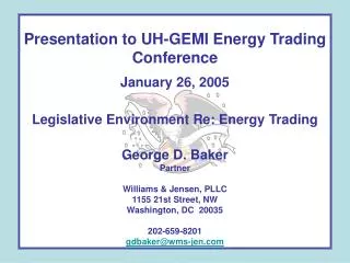 Presentation to UH-GEMI Energy Trading Conference January 26, 2005