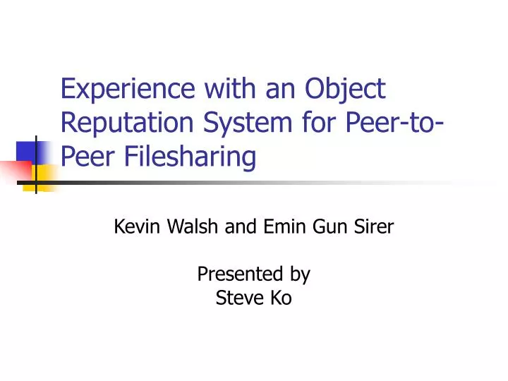experience with an object reputation system for peer to peer filesharing