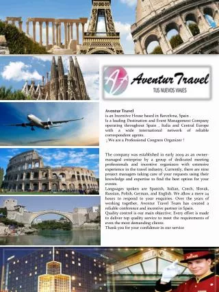 Aventur Travel is an Incentive House based in Barcelona, Spain .