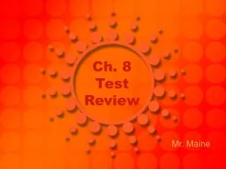 Ch. 8 Test Review