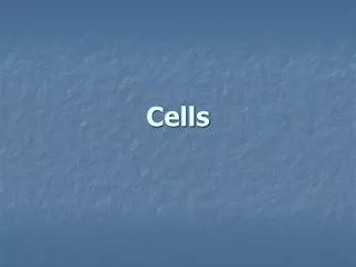cells