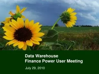 Data Warehouse Finance Power User Meeting