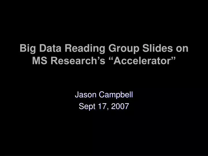 big data reading group slides on ms research s accelerator