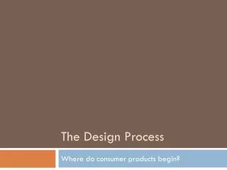 The Design Process