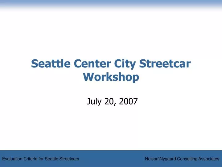 seattle center city streetcar workshop