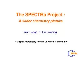 The SPECTRa Project : A wider chemistry picture