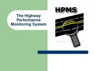 The Highway Performance Monitoring System