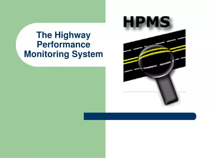 the highway performance monitoring system