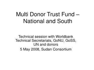 Multi Donor Trust Fund – National and South