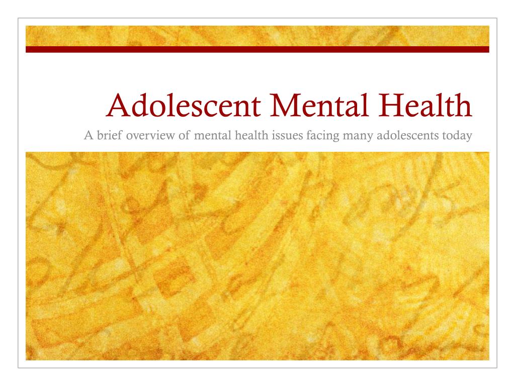 PPT - Adolescent Mental Health PowerPoint Presentation, free download ...