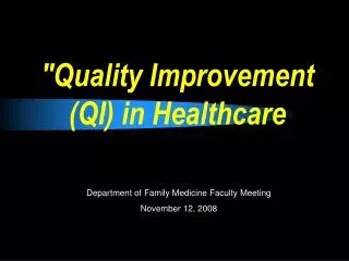 &quot;Quality Improvement (QI) in Healthcare