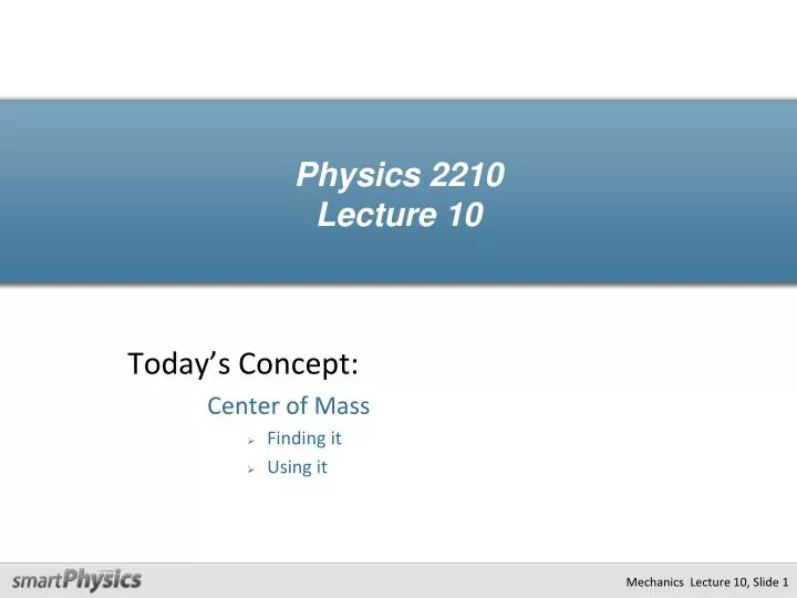 physics 2210 lecture 10