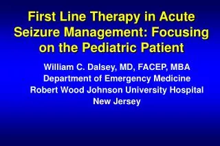 First Line Therapy in Acute Seizure Management: Focusing on the Pediatric Patient