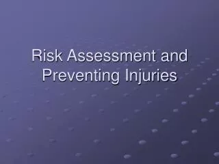 Risk Assessment and Preventing Injuries
