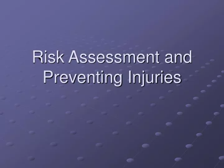 risk assessment and preventing injuries