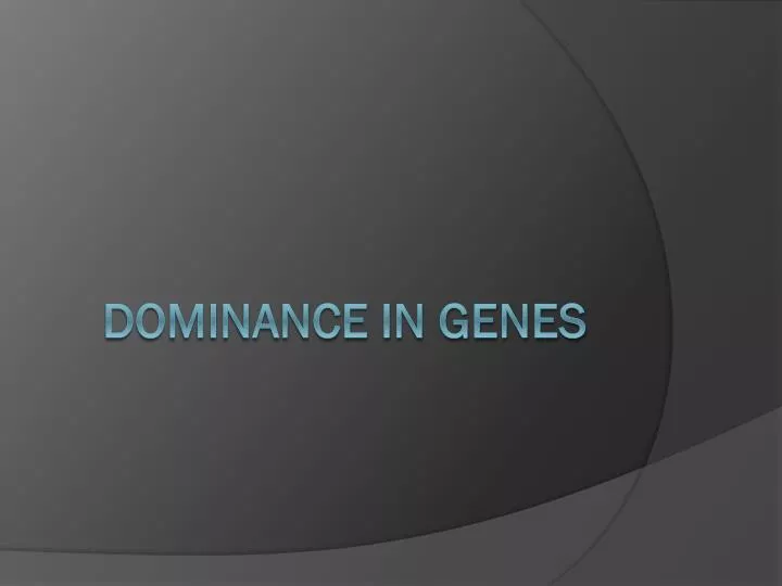 dominance in genes