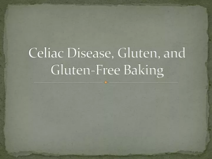 celiac disease gluten and gluten free baking