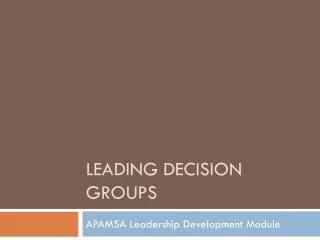 Leading Decision Groups