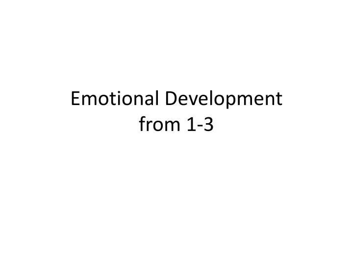 emotional development from 1 3