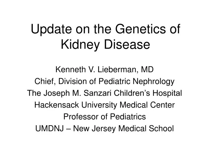 update on the genetics of kidney disease