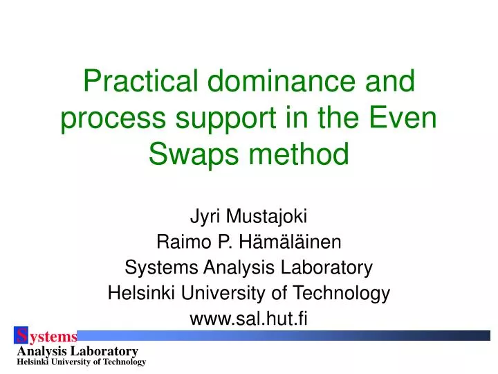 practical dominance and process support in the even swaps method