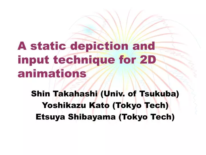 a static depiction and input technique for 2d animations