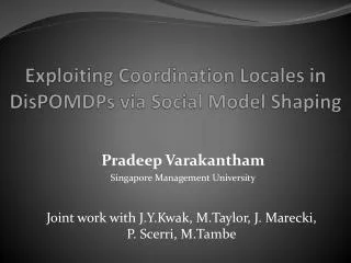 Exploiting Coordination Locales in DisPOMDPs via Social Model Shaping