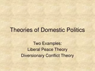 Theories of Domestic Politics