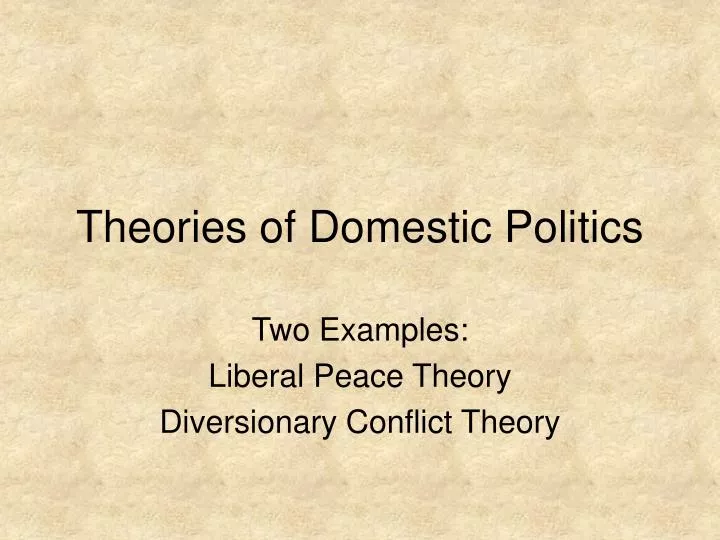 theories of domestic politics