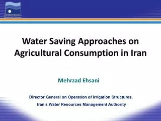 Water Saving Approaches on Agricultural Consumption in Iran