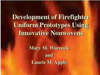 Development of Firefighter Uniform Prototypes Using Innovative Nonwovens