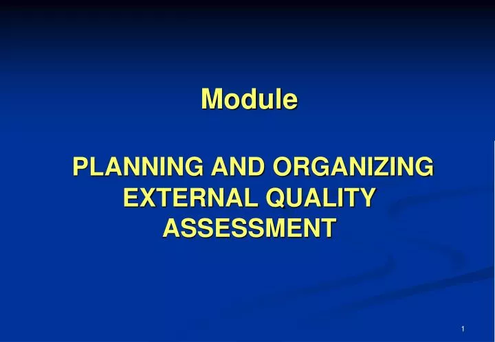 module planning and organizing external quality assessment