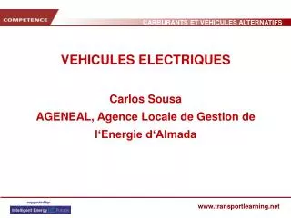 VEHICULES ELECTRIQUES Carlos Sousa AGENEAL, Agence Locale de Gestion de l‘Energie d‘Almada