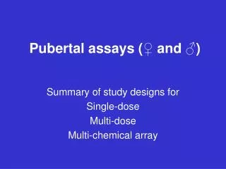 Pubertal assays ( ? and ?)