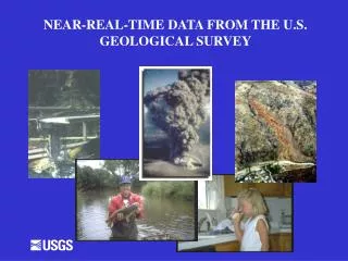 NEAR-REAL-TIME DATA FROM THE U.S. GEOLOGICAL SURVEY