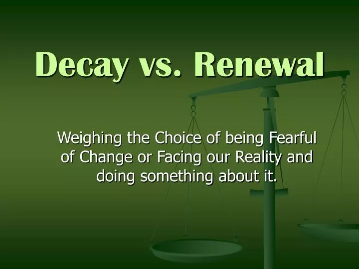 decay vs renewal