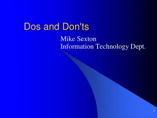 Dos and Don'ts