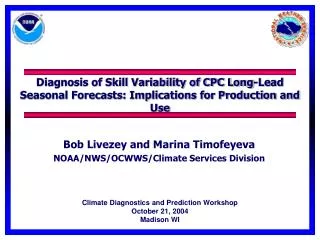 Bob Livezey and Marina Timofeyeva NOAA/NWS/OCWWS/Climate Services Division