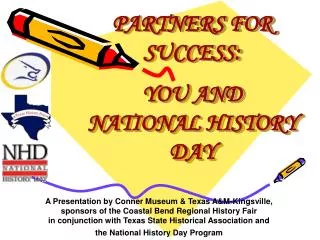 PARTNERS FOR SUCCESS: YOU AND NATIONAL HISTORY DAY