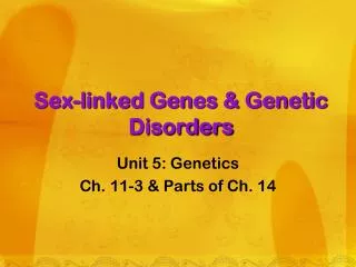 Sex-linked Genes &amp; Genetic Disorders